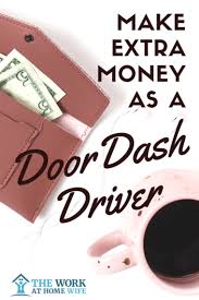 How To Make Extra Money As A Doordash Delivery Driver Extra Money Online Money Making Sites Money
