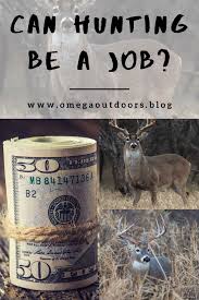 Can You Get Paid To Hunt Deer Hunting Gear Hunting Whitetail Deer Hunting