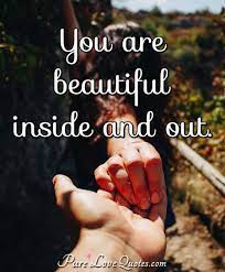 By leonardo da vinci chief of product management at lifehack chief of product management at life. You Are Beautiful Inside And Out Purelovequotes