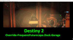 From destinypedia, the destiny wiki. Destiny 2 Override Frequenz Futurescape Dock Garage Youtube