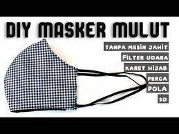 Membuat Masker Mulut Dari Kain Perca 3d Untuk Hijabers Bisa Tanpa Mesin Jahit Pola Masker Mulut Youtube Jahit Kain Perca Kain
