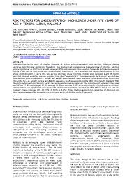 The malaysian journal of medical sciences : Pdf Risk Factors For Undernutrition In Children Under Five Years Of Age In Tenom Sabah Malaysia Syed Sharizman Academia Edu