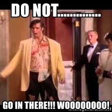 Ace Ventura Whooooooo Do Not Go In There Woooooooo Ace Ventura Ace Ventura