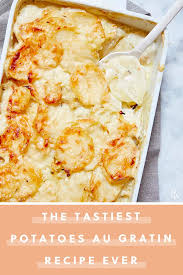 The Best Potatoes Au Gratin Ever Recipe Potatoes Au Gratin Recipes Food