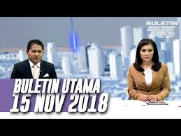 Berita terkini dan sahih hanya di buletin tv3. Buletin Utama 2018 Khamis 15 November Youtube