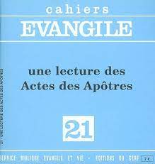 Nouveau testament » les actes des apôtres » actes » chapitre 4. Cahiers Evangile N 21 Une Lecture Des Actes Des Apotres Livres Laprocure Com