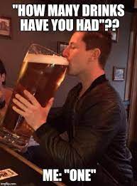 Your Only One Funny Drinking Memes Drinking Humor Drinking Memes