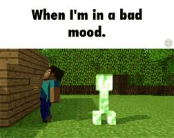 When I M In A Bad Mood Ifunny Minecraft Funny Minecraft Minecraft Comics
