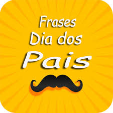 As melhores frases para o dia dos pais. Frases Dia Dos Pais Apk Download For Windows Latest Version 1 0
