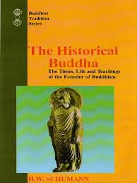 Der historische buddha wu der begründer des buddhismus lebte im 6. The Historical Buddha Schumann H W