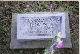 Lorahama Estes Thompson (1903-1931)
