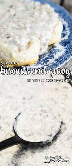 Biscuits And Gravy Without Sausage Recipe Serve Up Delicious Biscuits And Gravy From Your Slow Cooker If You Have A Browning Unit You Can Make It In The Crock Sausage Gravy Crockpot Breakfast Recipes