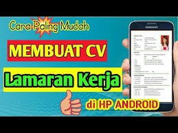 Cara Membuat Cv Lamaran Kerja Di Hp Android Mudah Dan Cepat Youtube