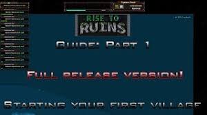 This guide is about ingame mechanics, not mods or cheats. Rise To Ruins Guide 1 Starting Your First Village Old Version Youtube