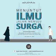 Islam mewajibkan pemeluknya agar menjadi orang yang berilmu, berpengetahuan, mengetahui pembelajaran dan bimbingan untuk mendapatkan ilmu diharapkan berguna bagi kehidupan seseorang, baik dalam kehidupan individu maupun dalam kehidupan sosial. Kepentingan Ilmu Dalam Islam