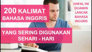 Blog belajar bahasa inggris online gratis meliputi belajar grammar belajar percakapan bahasa inggris dan tips belajar inggris belajar bahasa inggris latihan. 200 Kalimat Dalam Bahasa Inggris Yang Sering Digunakan Dalam Kehidupan Sehari Hari Youtube