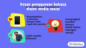 Namun, tanpa garis panduan dan adab, penggunaan media sosial boleh menjadi tidak terkawal dan membawa kesan buruk. Bahasa Dialek Youtube