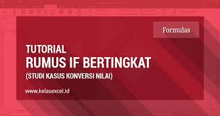 Rumus if bertingkat bisa digunakan pada 64 tingkat. Rumus If Bertingkat Pada Microsoft Excel Untuk Konversi Nilai Raport