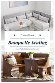 Pros And Cons Of Banquette Seating We Discuss Some Pros And Cons Of Using Banquette Seating For Your Banquette Seating Dining Room Remodel Dining Room Small