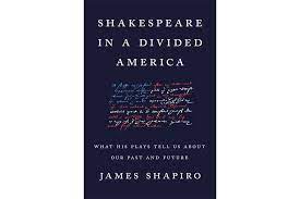 Shakespeare In A Divided America Review Tug Of War Over The Bard Csmonitor Com What his plays tell us about our past and future by james. shakespeare in a divided america