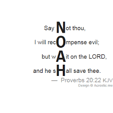 Acrostic Poem Noah In Proverbs 20 22 Of The Kjv Bible Cool Words Proverbs Proverbs 20