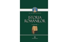 Istoria romaniei in imagini de la inceputuri la uniunea europeana. Istoria Romanilor Vol 1 Autor Academia Romana Arhivat