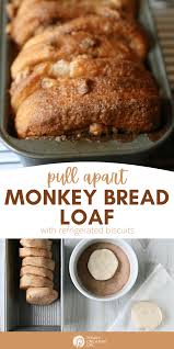 Work quickly with the refrigerated dough, because it will rise better if it's still cool when the pan goes into the oven. Monkey Bread Loaf Today S Creative Life