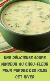 Une Delicieuse Soupe Minceur Au Chou Fleur Pour Perdre Des Kilos Cet Hiver En 2021 Soupe Minceur Soupe Choux Fleur Recette Soupe Aux Choux