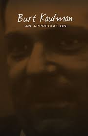 Burt Kaufman An Appreciation
