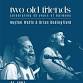 Two Old Friends (Watts & Bedingfield)