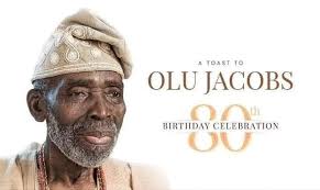 Encomiums pour in for Olu Jacobs at 80