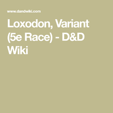 Loxodon Variant 5e Race D D Wiki 5e Races War Band Racing Comme la plupart des membres des autres races ne peuvent ni entendre, ni. pinterest