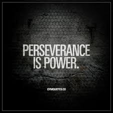 Perseverance Is Power The Dictionary Defines Perseverance As Continued Effort To Do Or A Perseverance Quotes Best Motivational Quotes Inspirational Quotes