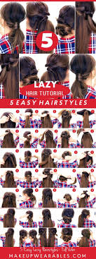 5 Lazy Easy Hairstyles Cutest 5 Minute Hair Styles Easy Hairstyles Hair Styles Lazy Hairstyles