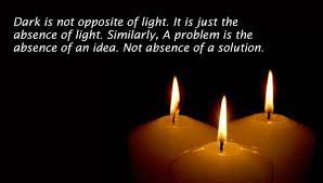 Keep it simple, like life or moving on. Quotes About Darkness Of Light 543 Quotes