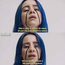 Achar a verdadeira paixão, aquela que salpica o peito, é como escutar a uma estação de rádio, nós temos que ouvir as músicas que não fazem nosso gosto até chegar a música certa. Billie Eilish When The Party S Over Frases De Musicas Frases De Musicas Internacionais Citacoes De Musicas