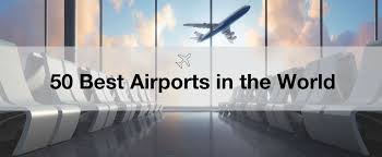 Which airport has been named the world's best airport for six years running? 50 Best Airports In The World According To Travellers