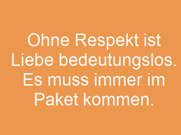 Top 100 Respekt Sprüche Und Zitate Zitatelebenalle