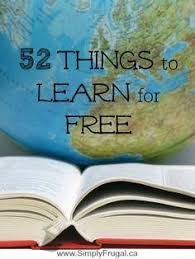 52 Things To Learn For Free Learn A New Skill New Things To Learn Skills To Learn