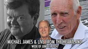 Live from the Heartland 06/15/24: Michael James with Thom Clark & Phil  Shinnick