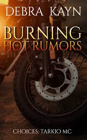 Burning cheeks 3 burning ambition/need etc a very strong need etc: Burning Hot Rumors Choices Tarkio Mc Band 2 Amazon De Kayn Debra Fremdsprachige Bucher
