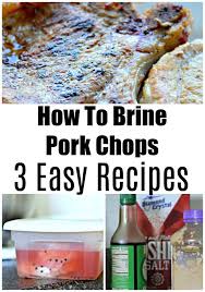 For this pulled pork brine recipe, combine all of the brine ingredients together in a large bowl. How To Brine Pork Chops 3 Easy Recipes 4 Hats And Frugal