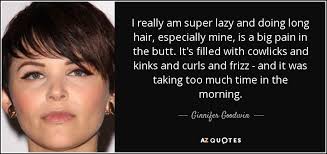 Butt hair is easily treated with a few sessions of laser hair removal, according to martino. Long Hair Quotes Page 5 A Z Quotes