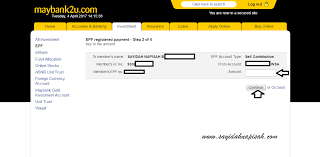 Today, i will show you how to pay place e fixed deposit online through the maybank2u.com step by step. Mudah Je Bayar Online Epf Kwsp Melalui Maybank2u Sayidahnapisahdotcom