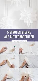In dieser anleitung zeigen wir euch, wie ihr butterbrottüten in hübsche sterne verwandeln könnt. So Machst Du In 5 Minuten Weihnachtliche Sterne Aus Butterbrottuten Provinzkindchen