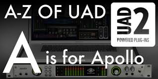 A Z Of Uad A Is For Apollo Pro Tools