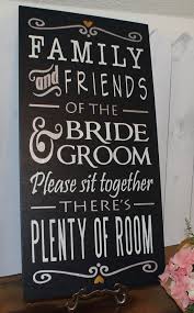 No Seating Plan Sign Family Friends Of The Bride And Groom