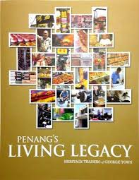(redirected from world heritage fund). Penang S Living Legacy Heritage Traders Of George Town Von George Town World Heritage Inc New Hardcover 2014 First Edition The Penang Bookshelf
