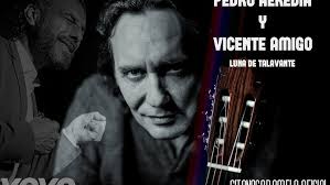 PEDRO HEREDIA Y VICENTE AMIGO LUNA DE TALAVANTE