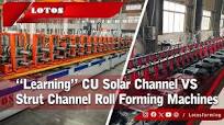 CU Solar Channel VS Strut Channel Roll Forming Line | solar Mounting Strut Channel Roll Forming Line